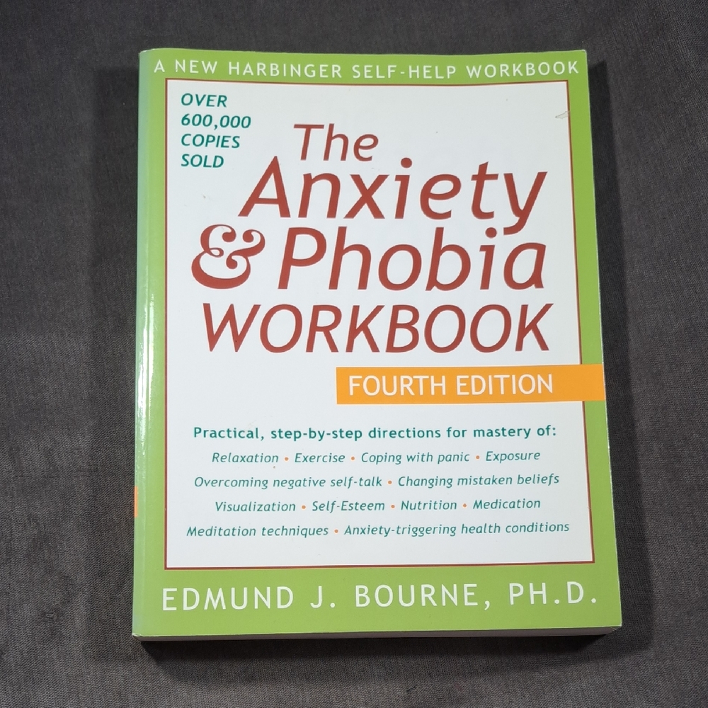 Edmund Bourne The Anxiety & Phobia Workbook 4th Ed. Soft Cover VG UNUSED